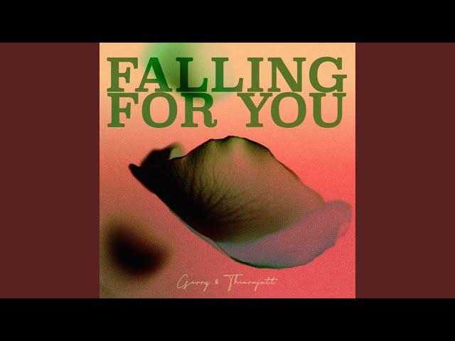 Falling For You