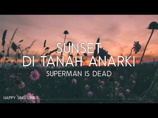 SID - Sunset di Tanah Anarki (Lirik)