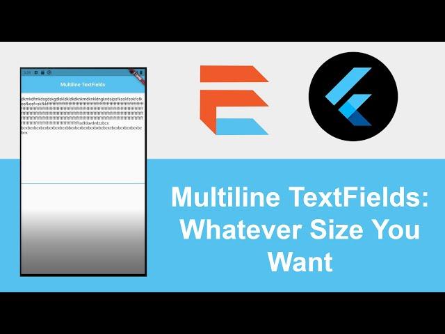 Flutter - How To Create A Multiline TextField (You Decide The Size)