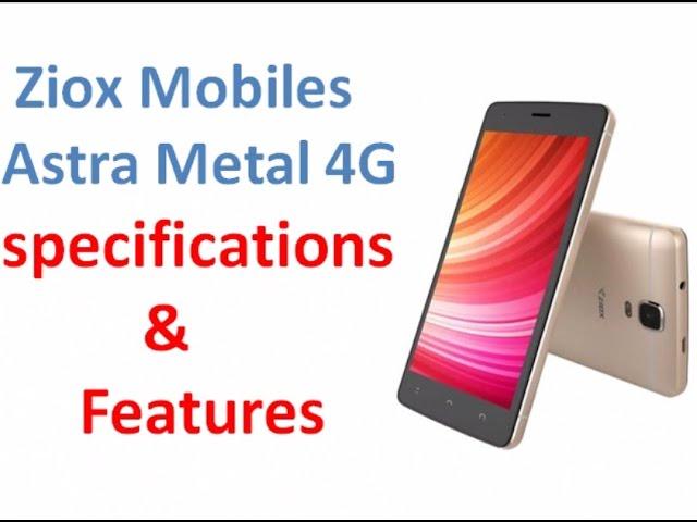 Ziox Mobiles Astra Metal 4G Specification & Feature