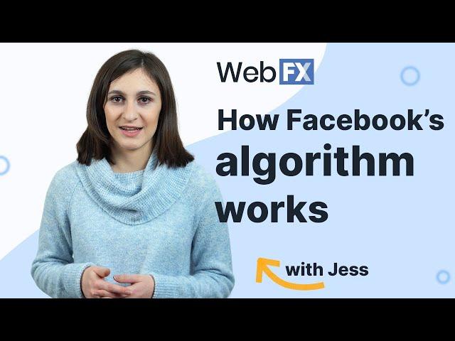 How the Facebook Algorithm Shows You Content