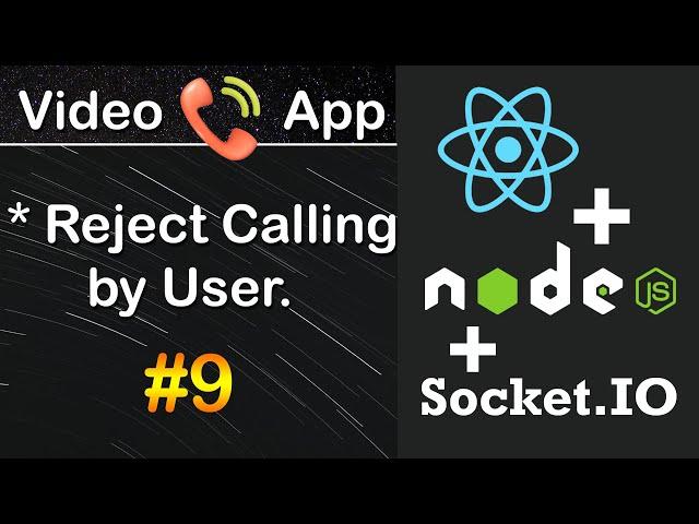 Reject Calling by User in Video Call App | MERN Stack Video Call App Tutorial #9