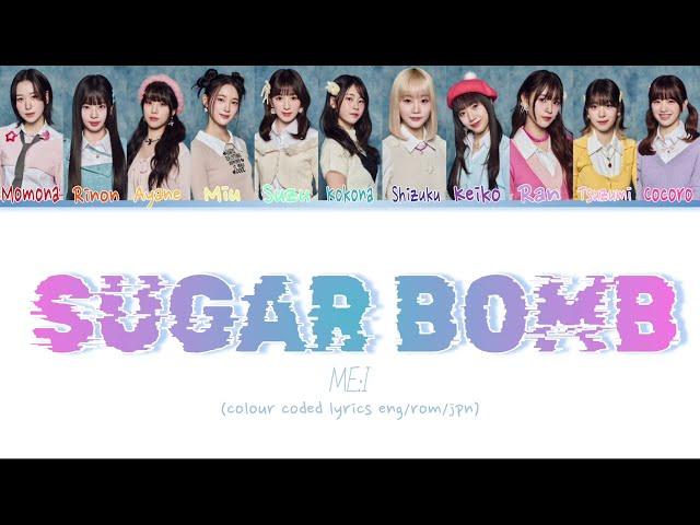 ME:I (ミーアイ) | Sugar Bomb Lyrics (eng/jpn/rom)  Colour Coded