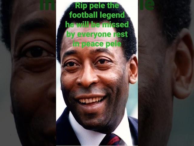 rip the football legend pele