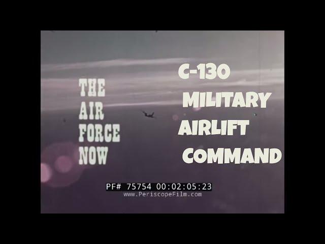 C-130 MILITARY AIRLIFT COMMAND VIETNAM WAR AIRFORCE NOW 75754