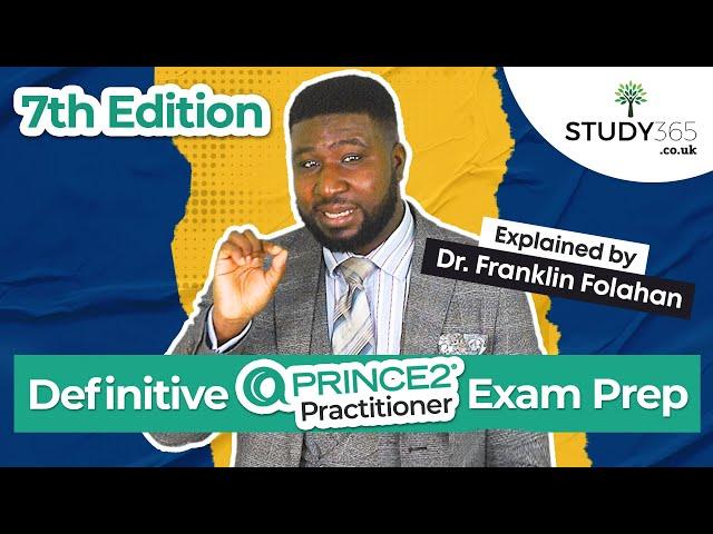 Mastering PRINCE2 7th Edition Practitioner Exam: Comprehensive Guide with Dr. Franklin Folahan