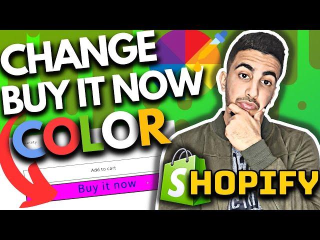 How To Change Buy It Now Button Color In Shopify