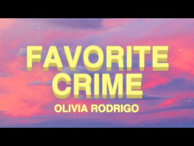 Olivia Rodrigo - favorite crime (Lyrics)