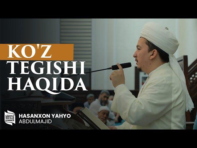 Ko'z tegishi haqida | Ustoz Hasanxon Yahyo Abdulmajid