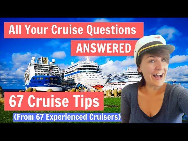 67 Cruise Tips from 67 Cruisers: Everything You Need to Know