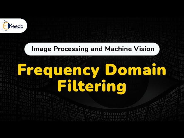 Frequency Domain Filtering - Image Enhancement in Frequency Domain - Image Processing