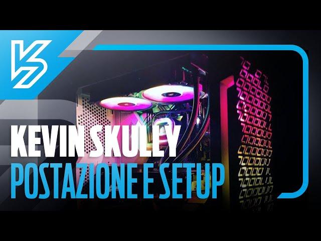 Kevin Skully's Setup