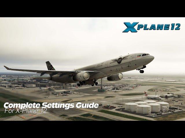 The Complete Settings Guide for X-Plane 12