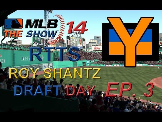 MLB 14 The Show: Roy Shantz Road to the Show (RTTS) Ep. 3 - First Year Player Draft
