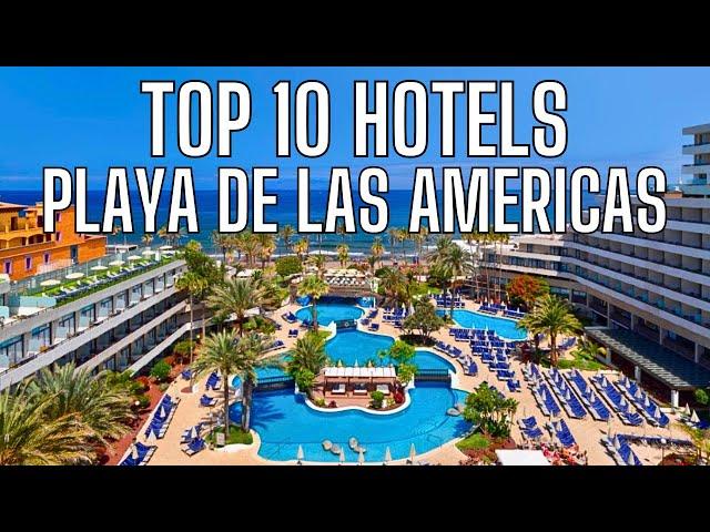 TOP 10 HOTELS IN PLAYA DE LAS AMERICAS, TENERIFE, SPAIN