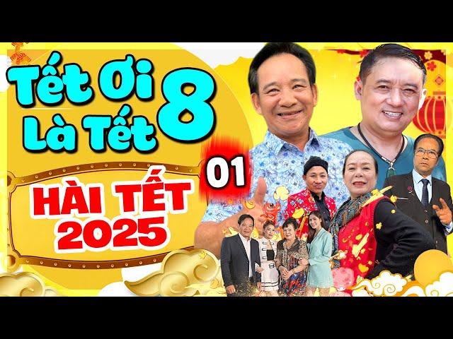 Hài Tết Mới Nhất 2025 | TẾT ƠI LÀ TẾT 8 | Quang Tèo, Chiến Thắng | Phim Hài Tết Hay Nhất 2025