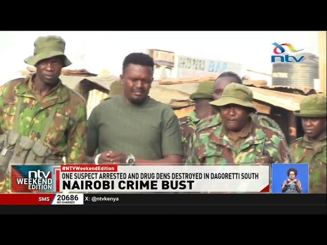 One suspect arrested and drug dens destroyed in Dagoretti South