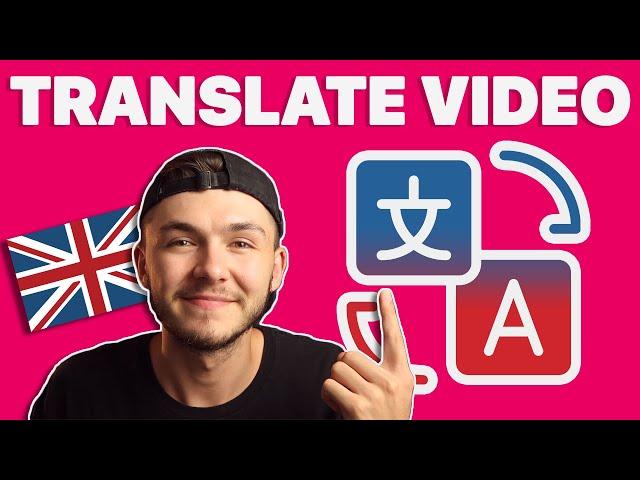 How to Translate Videos to English Online