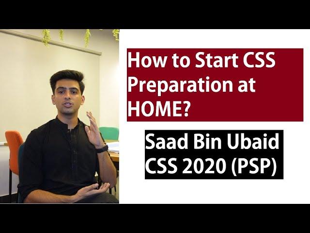 How to start CSS Preparation at Home? Saad Bin Ubaid | PSP