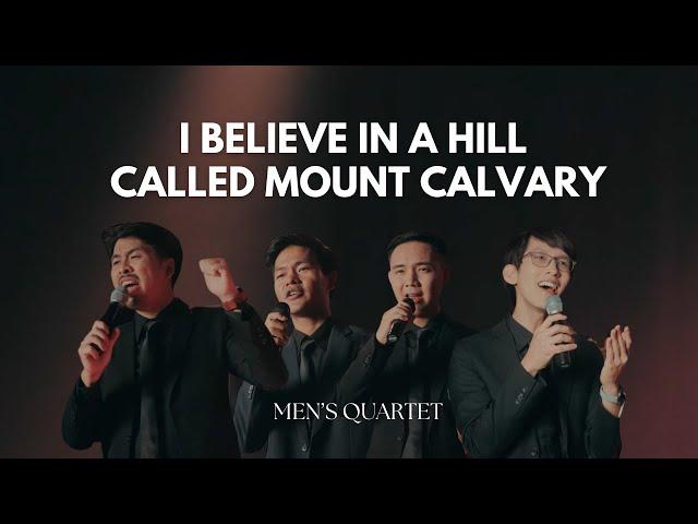 I Believe In A Hill Called Mount Calvary | Cover | Shaun, Alex, Joseph, Linus [Official Music Video]