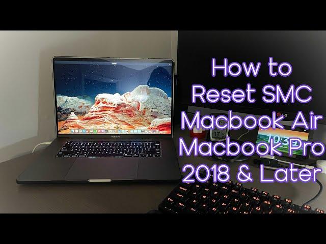 How to Reset SMC on Macbook Air or Macbook Pro 2018 & Later