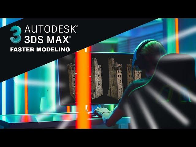 Faster 3D Modeling 3Ds Max 2022