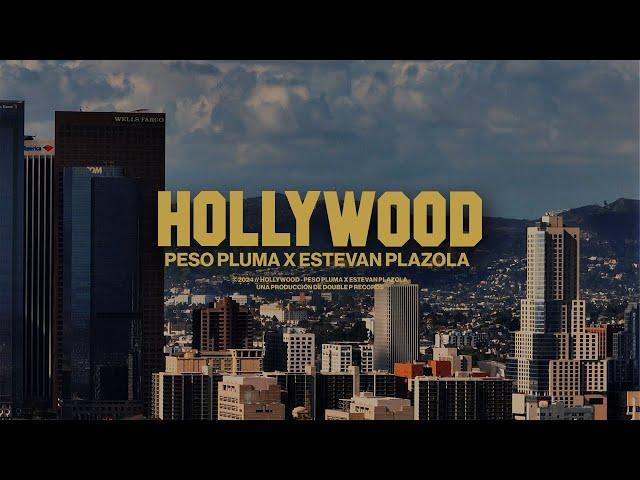 Hollywood - Peso Pluma, Estevan Plazola (Video Oficial)