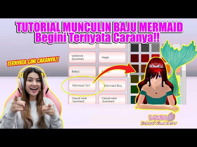 CARA/TUTORIAL MENJADI MERMAID CANTIK!! BEGINI TERNYATA CARANYA!! SAKURA SCHOOL SIMULATOR - PART 387