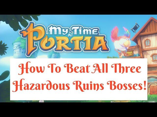 The First Three Hazardous Ruins Bosses... How To Beat The Bosses In My Time At Portia, Part I