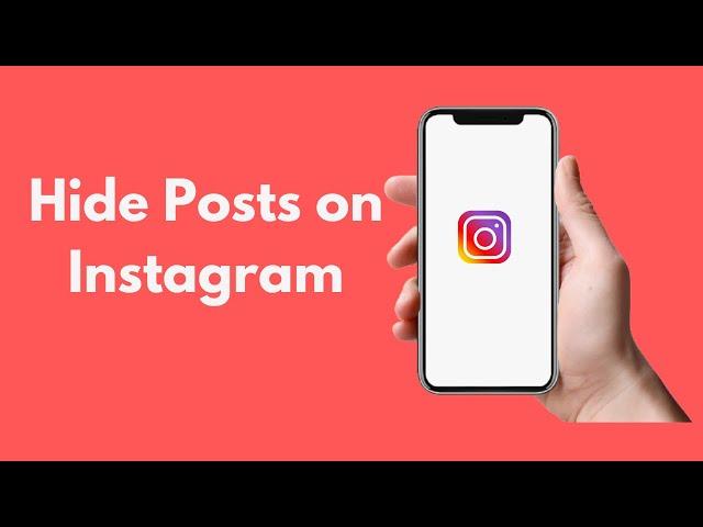 How to Hide Posts on Instagram (2021)