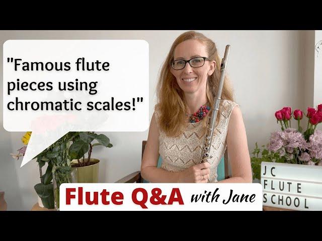 Famous flute pieces using chromatic scales!