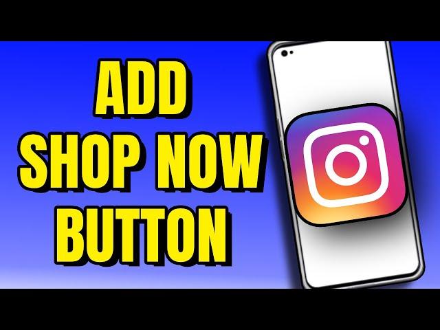 How To Add Shop Now Button on Instagram  (2023 New Update)