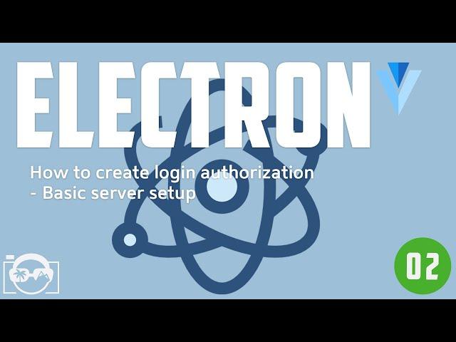 Create login authorization with Eletron and Python - Basic server setup -  vue electron tutorial