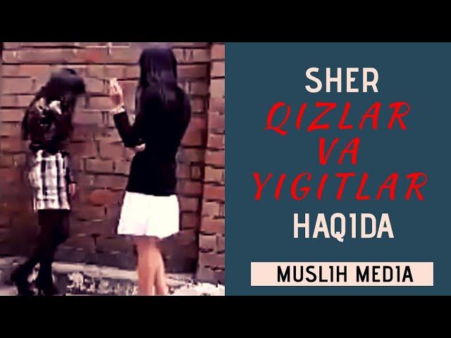 Qizlar Va Yigitlar Haqida #SHER