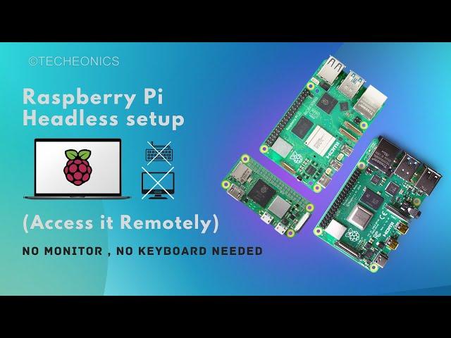 Setup Raspberry Pi Without Keyboard or Monitor (Headless setup) & Access it Remotely Techeonics