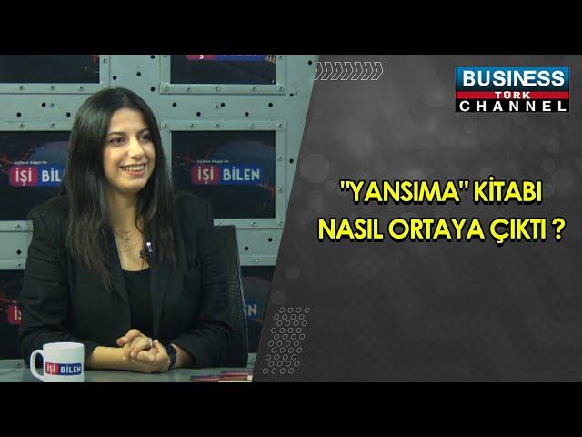 "YANSIMA" KİTABI NASIL ORTAYA ÇIKTI ? HAZAL KILINÇ ANLATIYOR...