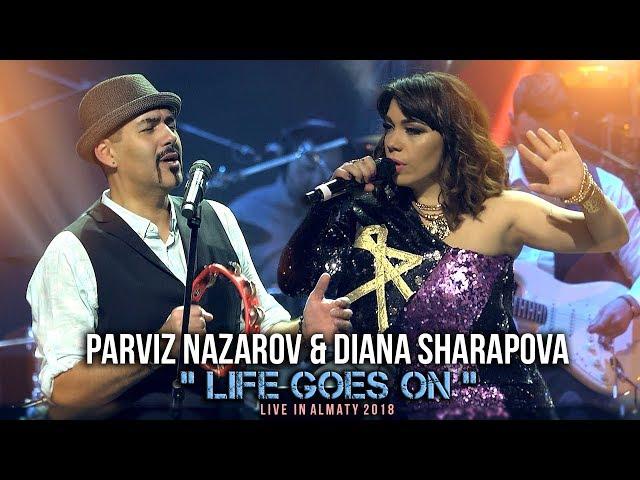 Parviz Nazarov & Diana Sharapova - Life goes on | Live in Almaty 2018