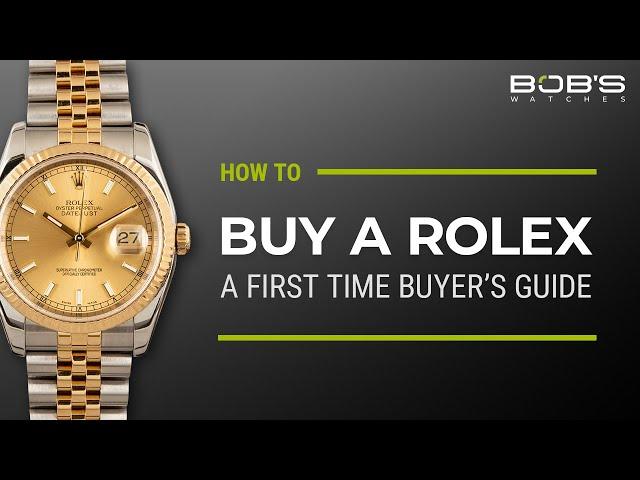 How To Buy a Rolex: A First Time Buyer's Guide - What You Need To Know | Bob's Watches