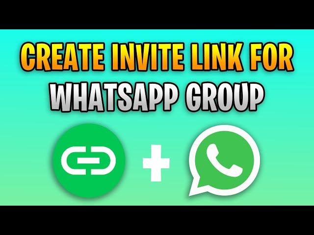 How To Create WhatsApp Group Invite Link