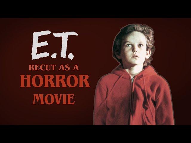 I RECUT ET as an 80's Horror movie