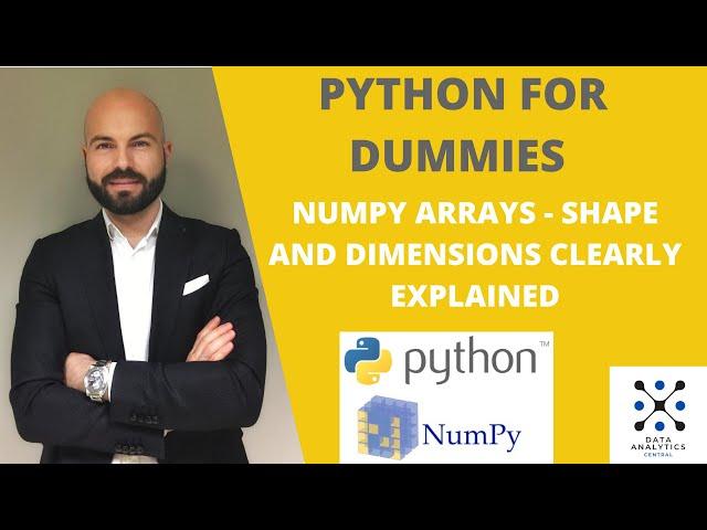 Python for Dummies - Numpy Arrays' Shape and Dimensions Clearly Explained