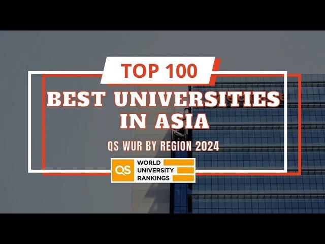 Top 100 Best Universities in Asia | QS Asia University Rankings 2024