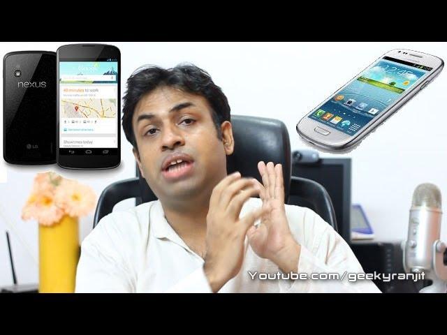 Nexus 4 or Samsung Galaxy S3 - Geekyranjit