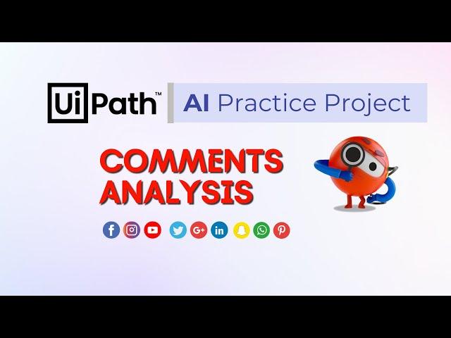 4. Social Media Comments and App Reviews using Automation and Sentiment Analysis | UiPath AI Center