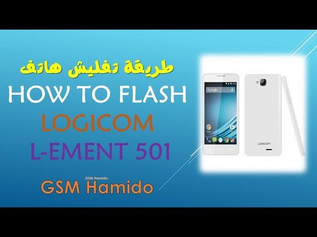 How To Flash LOGICOM L-EMENT 501 طريقة تفليش هاتف