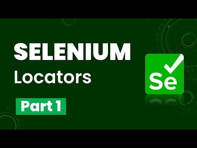 Selenium Locators - Part 1 | ID, Name, Link Text, Partial Link Test, Tag Name, Class & CSS Selector