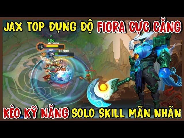 TỐC CHIẾN : Cầm Jax Đối Đầu Fiora Trình Thách Đấu Solo Skill Cực Căng Đét