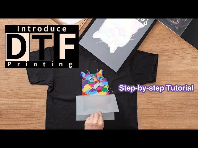 Introduce DTF Printing & Step-by-step Tutorial