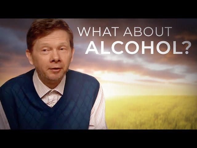 Is Alcohol Bad for Spiritual Awakening? | Eckhart Tolle Explains