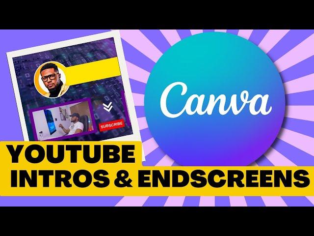 How to Create YouTube Intro and Outro with Canva | Canva Tutorial for Beginners